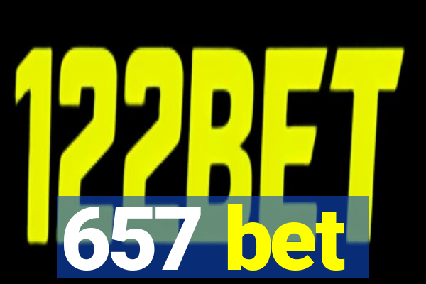 657 bet